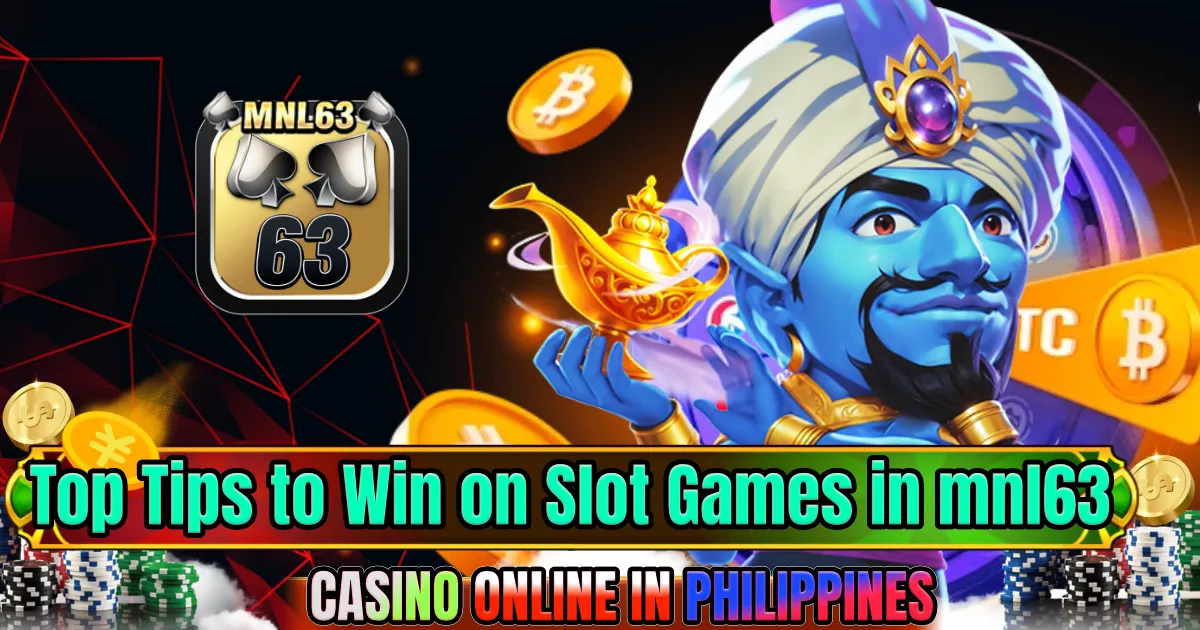 Top Tips to Win on Slot Games in mnl63